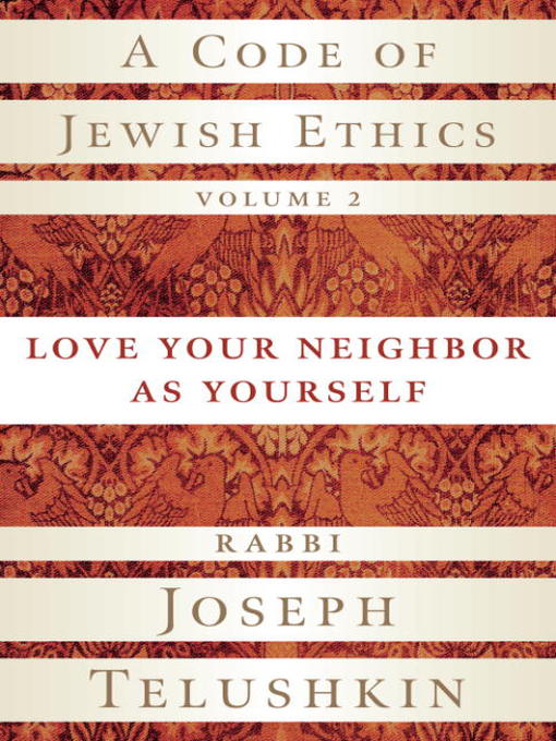 Title details for A Code of Jewish Ethics, Volume 2 by Rabbi Joseph Telushkin - Available